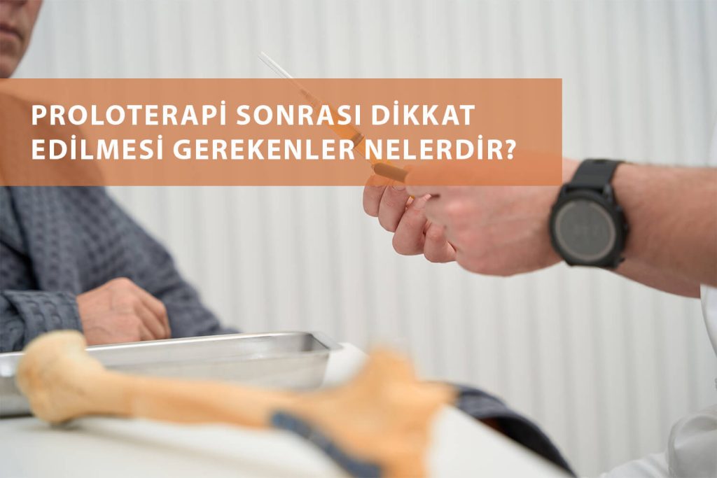 Proloterapi Sonrası Dikkat Edilmesi Gerekenler Nelerdir?